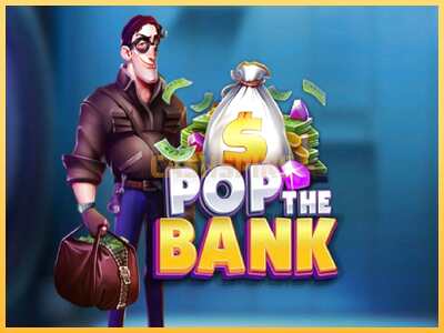 गेमिंग मशीन Pop the Bank बड़ी रकम पाने का आपका रास्ता