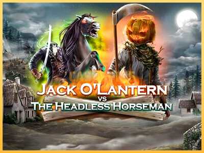 गेमिंग मशीन Jack OLantern Vs the Headless Horseman बड़ी रकम पाने का आपका रास्ता