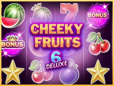 गेमिंग मशीन Cheeky Fruits 6 Deluxe बड़ी रकम पाने का आपका रास्ता